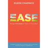 Ease: Manage Overwhelm in Times of Crazy Busy