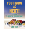 Your Now Is Next!: 10 Jewels to Access Your Power to Overcome