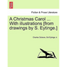A Christmas Carol ... with Illustrations [From Drawings by S. Eytinge.]