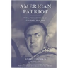 American Patriot: The Life and Wars of Colonel Bud Day