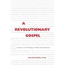 A Revolutionary Gospel: Salvation in the Theology of Walter Rauschenbusch