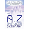The A-Z Spiritualism Dictionary