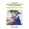 How to Start Personal Histories and Genealogy Journalism Businesses: Genealogy Course Template, Syllabus, Writing & Marketing Guide