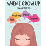 When I Grow Up Book: Inspiring Story Book for Kids to Promote Confidence and Self Worth