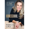 Homeschool: Six Secrets to Your Success!