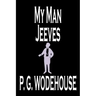 My Man Jeeves by P. G. Wodehouse, Fiction, Literary, Humorous
