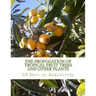 The Propogation of Tropical Fruit Trees and Other Plants: Bureau of Plant Industry, Bulletin 48