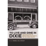 To Live and Dine in Dixie: The Evolution of Urban Food Culture in the Jim Crow South
