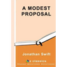 A Modest Proposal: By Jonathan Swift - Illustrated