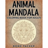 Animal Mandala: Coloring Book For Adults