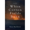 When Cotton Fields Burn