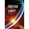 Faster Than Light: Quantum Mechanics And Relativity Reconsidered