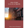 Ashes of Light/La Luz de un Cigarrillo