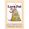 Love Fat: An autobiography