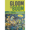 Gloom to Boom: How Leaders Transform Risk Into Resilience and Value