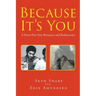 Because It's You: A Forty-Five-Year Romance and Rediscovery