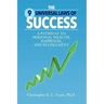 The 9 Universal Laws of Success: A Pathway to Personal Wealth, Happiness, and Fulfillment