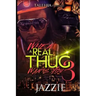 When A Real Thug Wants You 3