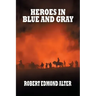 Heroes in Blue and Gray