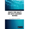 Aquatic Food Quality and Safety Assesment Methods