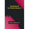 The Martins Of Cro' Martin (Volume I)