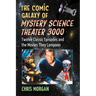 The Comic Galaxy of Mystery Science Theater 3000: Twelve Classic Episodes and the Movies They Lampoon