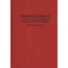 Freedom of Speech: Words are not Deeds
