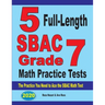 5 Full-Length SBAC Grade 7 Math Practice Tests: The Practice You Need to Ace the SBAC Math Test