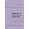 Geopolitics in Central Europe: Superpower Competition and Regional Dynamics