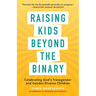 Raising Kids Beyond the Binary: Celebrating God's Transgender and Gender-Diverse Children