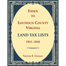 Index to Loudoun County, Virginia Land Tax Lists, 1841-1846