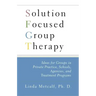 Solution Focused Group Therapy