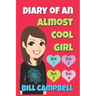 Diary of an Almost Cool Girl - Books 1, 2, 3 and 4: Books for Girls