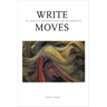 Write Moves: A Creative Writing Guide and Anthology
