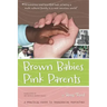 Brown Babies Pink Parents
