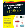 Nursing Calculations and IV Therapy for Dummies - UK