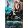 Just Keep Going