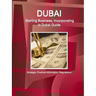 Dubai: Starting Business, Incorporating in Dubai Guide - Strategic, Practical Information, Regulations