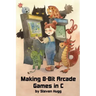 Making 8-bit Arcade Games in C