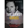 The Candy Cards: The Shocking Story of Dean Corll