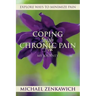 Coping with Chronic Pain - My Journey: Explore Ways to Minimize Pain