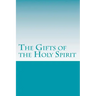 The Gifts of the Holy Spirit