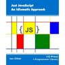 Just JavaScript: An Idiomatic Approach