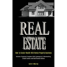 Real Estate: How to Create Wealth With Rental Property Business (Achieve Financial Freedom With Commercial, Wholesaling, Single Family and Multifamily