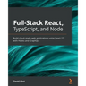 Full-Stack React, TypeScript, and Node: Build cloud-ready web applications using React 17 with Hooks and GraphQL