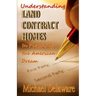Understanding Land Contract Homes: In Pursuit of the American Dream