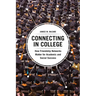 Connecting in College: How Friendship Networks Matter for Academic and Social Success