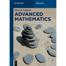 Advanced Mathematics: An Invitation in Preparation for Graduate School