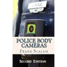 Police Body Cameras: What are the obstacles to implementing their use, and what is their potential impact?