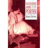 Katherine Anne Porter: A Life